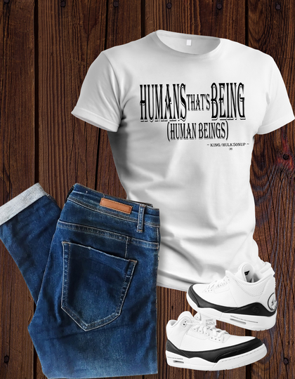 Humans that's Being T-shirt